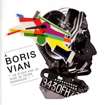 b vian on n'est pas la pour se faire engueuler